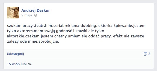 Andrzej Deskur szuka pracy przez Facebooka (FOTO)