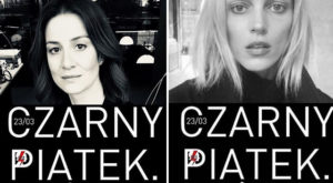 Dzisiaj Czarny Piątek. Gwiazdy protestują przeciwko nowej ustawie antyaborcyjnej