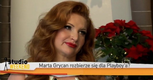 Marta Grycan: Myślę, że Playboya na mnie nie stać! Marta Grycan: Myślę, że Playboya na mnie nie stać!