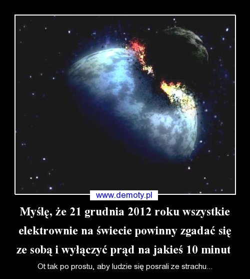 Internauci znaleźli sposób na koniec świata