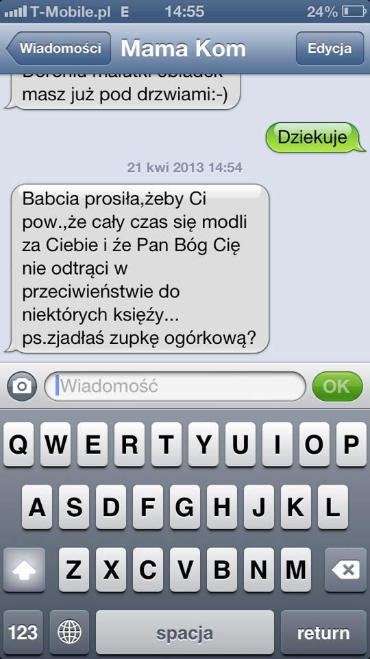 Mama w SMS-ie do Dody: Zjadłaś zupkę ogórkową? 