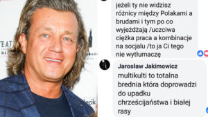 Jakimowicz zamieszczał ksenofobiczne komentarze: Imigranci to brud! Jakimowicz zamieszczał ksenofobiczne komentarze: Imigranci to brud!