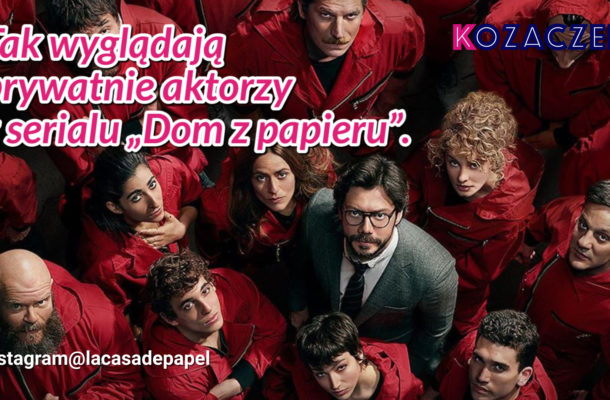 Tak wyglądają prywatnie aktorzy z serialu „DOM Z PAPIERU”. Czym się zajmują?