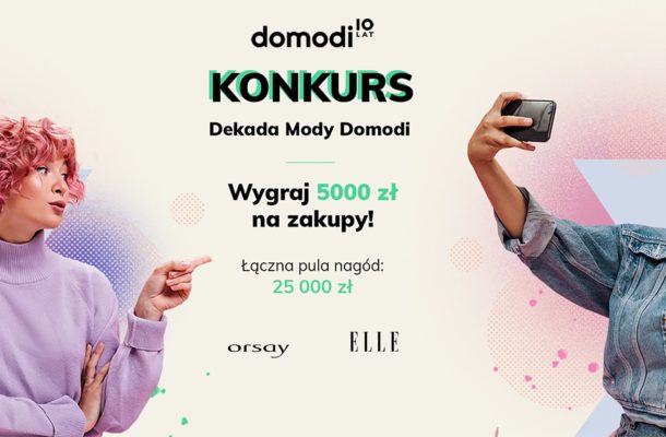 Konkurs Dekada Mody Domodi – wygraj 5000 zł na zakupy lub jedną ze 110 nagród dodatkowych!