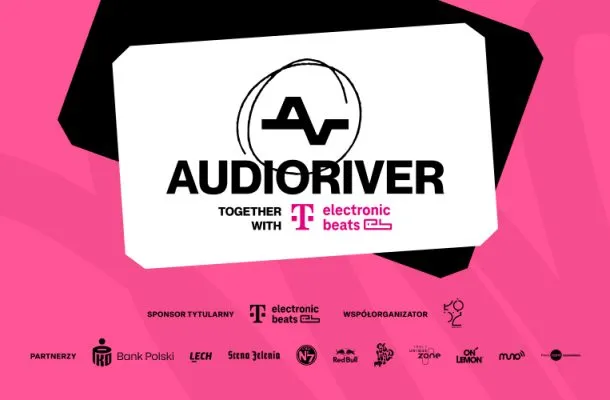 Audioriver Together With T-Mobile Electronic Beats startuje w piątek w Łodzi