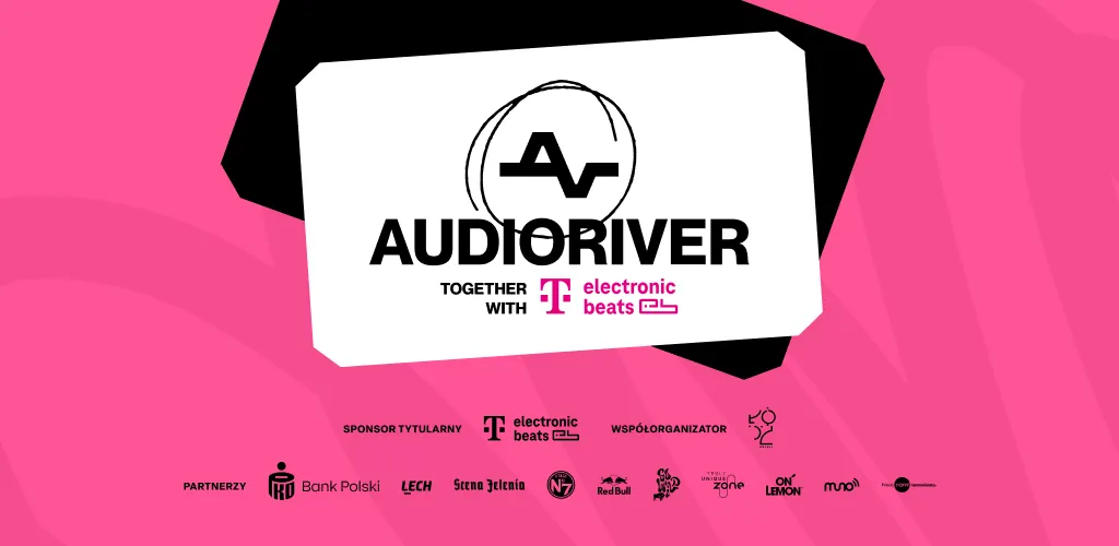 Audioriver Together With T-Mobile Electronic Beats startuje w piątek w Łodzi