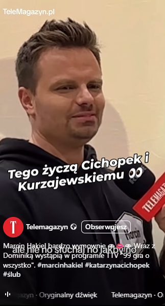 Marcin Hakiel wbija szpilę byłej żonie! O ślubie Cichopek mówi tylko jedno: „Wierności, wolności” 