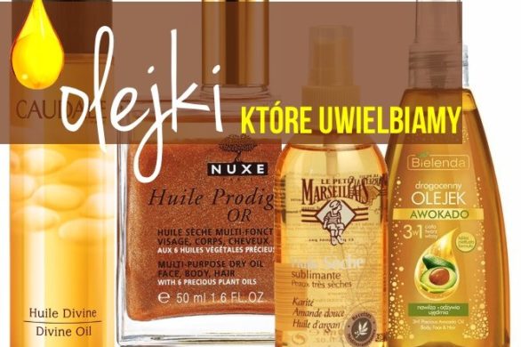 Olejki – pięciu naszych ulubieńców