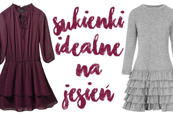 10 sukienek, które idealnie sprawdzą się jesienią! [PRZEGLĄD]