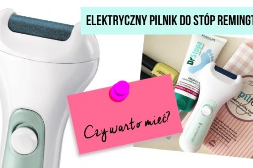 Elektryczny pilnik do stóp Remington Reveal – recenzja i opinie