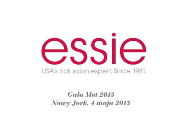 Gwiazdy na MET Gala 2015 – kto postawił na manicure Essie?