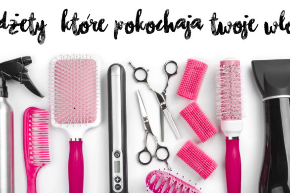 Gadżety do stylizacji włosów, które będziecie chciały mieć! [PRZEGLĄD]