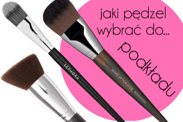 Jaki pędzel wybrać do… podkładu? (FOTO)