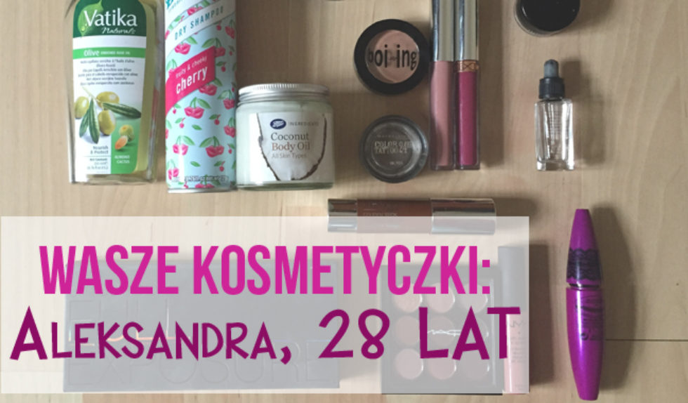 Wasze kosmetyczki: Aleksandra, 28 lat (FOTO) Wasze kosmetyczki: Aleksandra, 28 lat (FOTO)