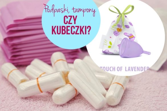 Kubeczki menstruacyjne zamiast tamponów lub podpasek?