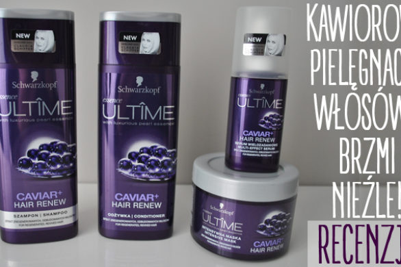 Kawiorowa pielęgnacja włosów? Essence Ultime Cavair+Hair Renew [RECENZJA]