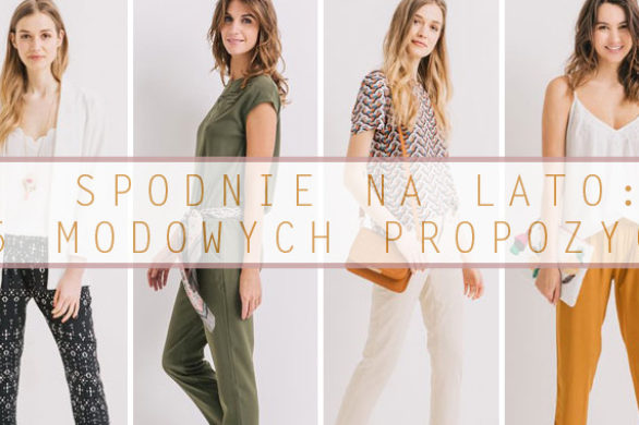 Stylizacje Promod – 5 zestawów z modnymi spodniami na lato 2016