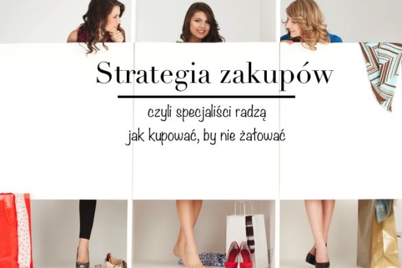 Strategia shoppingu: jak dobrze kupować?