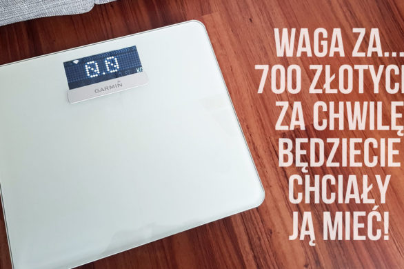 Waga za 700 złotych – szaleństwo? Jeżeli jesteś na diecie, zerknij! [TEST]