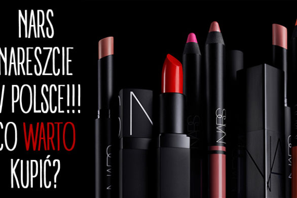 Kosmetyki NARS od dziś do kupienia w Polsce – na co warto zwrócić uwagę?