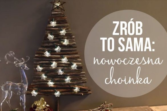 Świąteczne DIY – nowoczesna choinka [VIDEO]