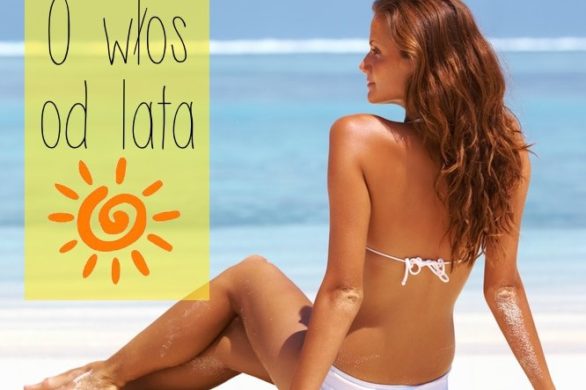 Jak dbać o włosy latem?