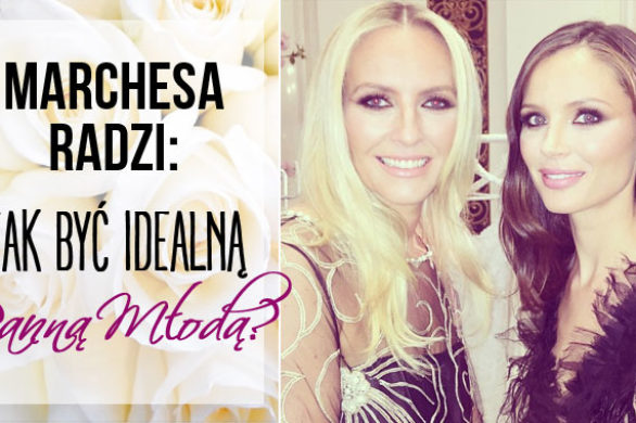 Czy są tu jakieś przyszłe Panny Młode? Marchesa ma dla Was kilka rad