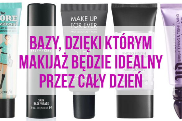 Najlepsza baza pod makijaż – 5 propozycji (FOTO)