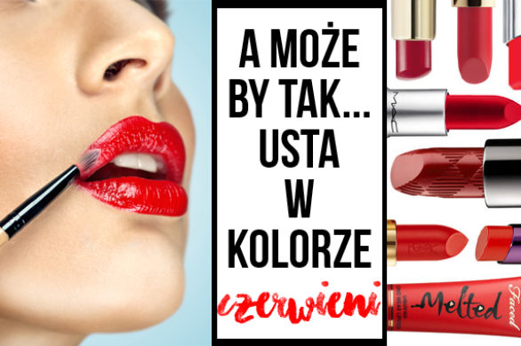 Czerwone usta – przegląd szminek i błyszczyków (FOTO)