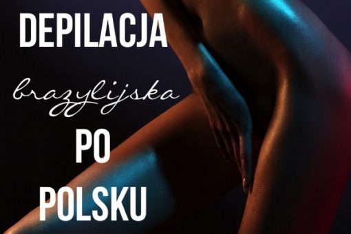 Jedyny sprawdzony sposób na brazylijską depilację