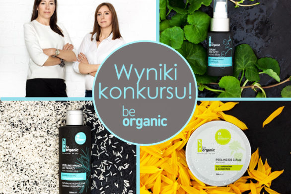 Wyniki konkursu „Zostań testerką kosmetyków be organic!”
