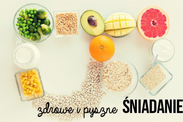 Co jeść na śniadanie by być pięknym i zdrowym?