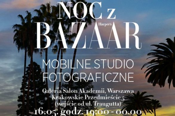 Noc z Harper’s Bazaar!