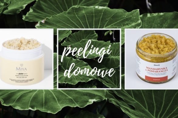 Żegnamy szorstką, suchą skórę. Redakcyjny przegląd peelingów do ciała