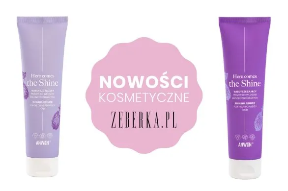 Nowość kosmetyczna: nabłyszczające primery od Anwen